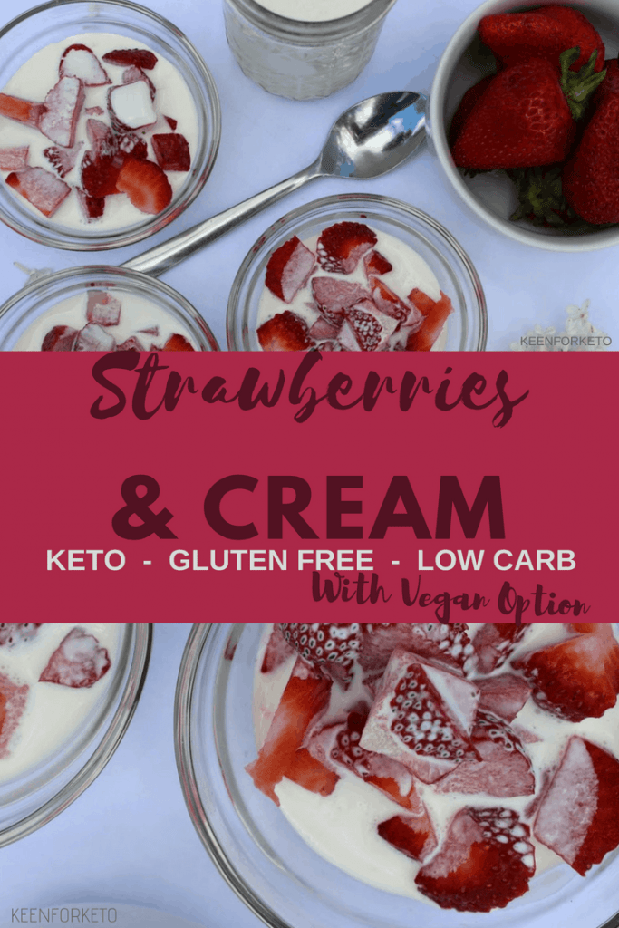 Keto Strawberries and Cream, low carb high fat dessert for the ketogenic lifestyle