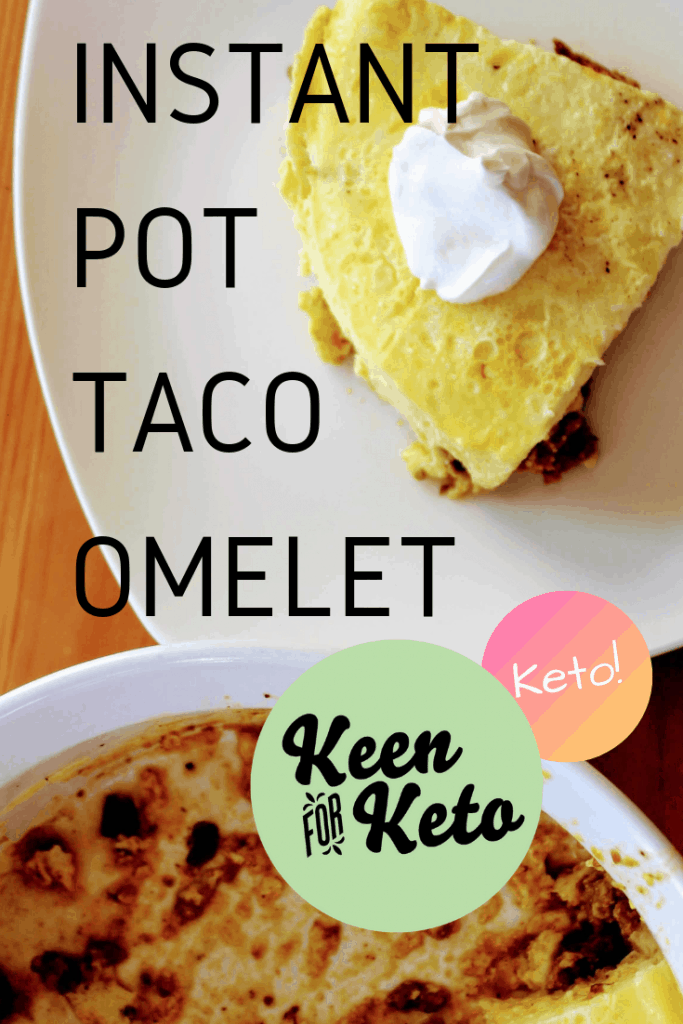 Make a keto omelet in the Instant Pot! This Instant Pot keto omelet is a taco omelet. Keenforketo.com | keto taco omelet | keto instant pot omelet | keto instant pot recipe | keto egg casserole | low carb taco omelet