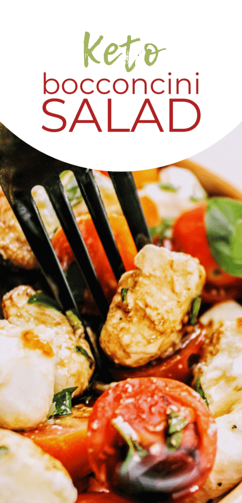 You've seen those fun little fresh mozzarella balls (bocconcini) in the grocery store, but have you used them before? Now's your chance! This keto bocconcini salad is an easy, simple way to try bocconcini that's delicious for those on the keto diet or not! Tomatoes, fresh mozzarella balls, fresh basil, in a garlic, olive oil, balsamic vinaigrette for a caprese salad taste! Keen for Keto | keto salad | keto side dish